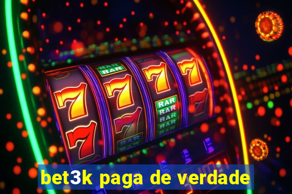 bet3k paga de verdade